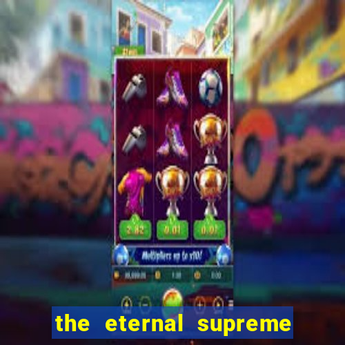 the eternal supreme 288 pt br